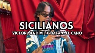 Sicilianos - Natanael Cano X Victor Mendivil