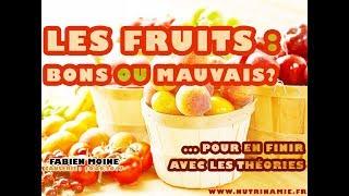 LES FRUITS BONS OU MAUVAIS ? En finir avec les théories