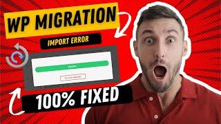 All in one wp migration stuck on import 100% Working Solution 2024