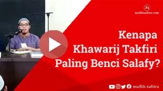 VP0069 (1439H) | Kenapa khawarij takfiri paling benci salafy? | Ustadz Muflih Safitra, M.Sc.