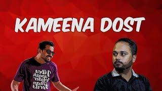 Kameena Dost | Comedy Skit | The Idiotz