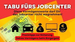 Tabu fürs Jobcenter: Vermögen, das dir das Jobcenter nicht wegnehmen darf!