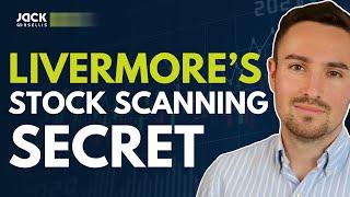 Find the BEST STOCK SETUPS with Jesse Livermore's TIMELESS Stock Screening SECRET EXPLAINED