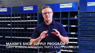 Maxim's Shop Supply Program