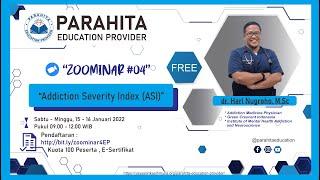 ZOOMINAR #04 : Addiction Severity Index - PARAHITA EDUCATION PROVIDER