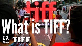 What Is TIFF? Breaking Down The Toronto International Film Festival | Los Angeles Times