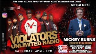 Violators Unlimited Radio Vodcast Guest: Mickey Burns & Randy Edlemen