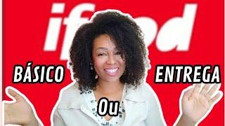 Plano Básico ou Plano Entrega do iFood | Qual escolher?