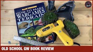 HOW TO MAKE WARGAMES TERRAIN GW Old School Book Review From 2003 - Does It Still Hold Up?