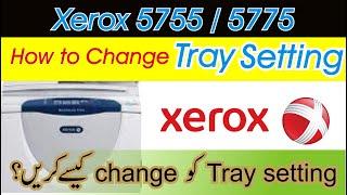 How to change default tray setting in Xerox 5755/5775 Machine..