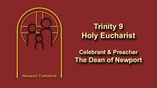 Trinity 9 Eucharist