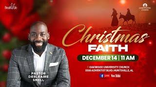 Christmas Faith | Pastor Debleaire Snell