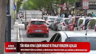 TÜİK NİSAN AYINA İLİŞKİN İHRACAT VE İTHALAT VERİLERİNİ AÇIKLADI