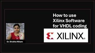 How to use Xilinx Software for VHDL coding? Half adder design explained