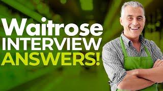 WAITROSE INTERVIEW QUESTIONS AND ANSWERS! (How to Pass a Waitrose Job Interview)