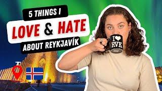 5 things I LOVE & HATE about Reykjavík  Told by a Local from Iceland 