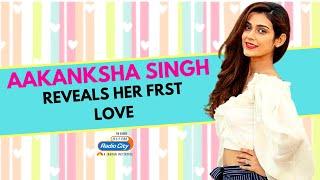 Aakanksha Singh Reveals Her First Love | Radio City Hyderabad