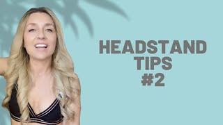 Headstand Tips For Beginners - Part 2
