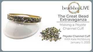 The Great Bead Extravaganza: Making a Peyote Stitch Channel Bangle