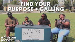 How To Find Your Purpose and Calling | A Christian Podcast | S4E1