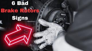 Bad Rotors Symptoms: 6 Brake Disc Failure Signs