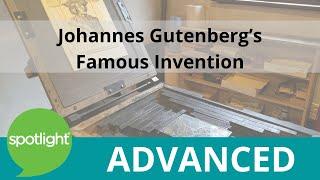 Johannes Gutenberg's Famous Invention | ADVANCED | practice English with Spotlight