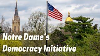 Notre Dame's Democracy Initiative