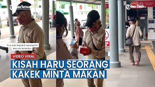 Kisah Haru Seorang Kakek Minta Makan saat di Stasiun, Ini Kisah Dibaliknya