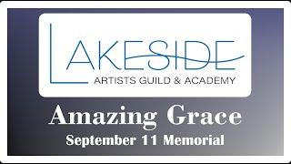 September 11 Memorial - Amazing Grace - Lakeside Artists Guild