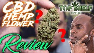 Is Flower from Top Shelf Hemp Co Really Top Shelf? | CBD Hemp Flower Review