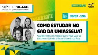 MasterClass | Como Estudar no EAD da Uniasselvi