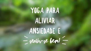 Yoga para Aliviar Ansiedade | 40 Min - Pri Leite