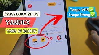 Cara membuka Situs YANDEX yang diblokir tanpa VPN dan Proxy