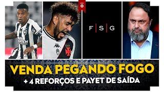 SÓ COMEMORAR: MAIS 4 REFORÇOS, VENDA DO VASCO PEGANDO FOGO E PAYET DE SAÍDA!