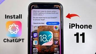 How to Install ChatGPT with Apple Intelligence on iPhone 11 iOS 18.2