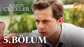 Kırgın Çiçekler 5. Bölüm - atv