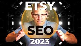 7 Etsy SEO Predictions For 2023 (And How To Prepare)