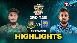 Extended Highlights | Bangladesh vs Sri Lanka | 3rd T20I | T Sports