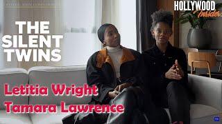 In-Depth Scoop | Letitia Wright and Tamara Lawrence on 'The Silent Twins'