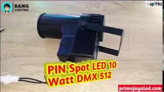 PIN Spot LED 10W DMX 512 - Prima Jaya LED