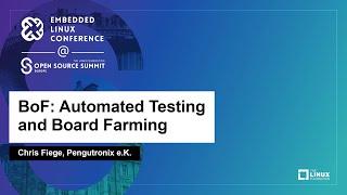 BoF: Automated Testing and Board Farming - Chris Fiege, Pengutronix e.K.