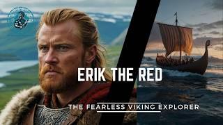 Erik the Red - The Fearless Viking Explorer