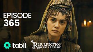 Resurrection: Ertuğrul | Episode 365