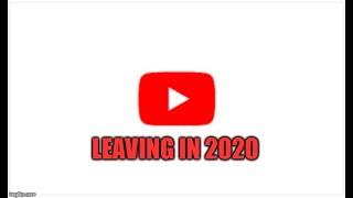 Leaving YouTube in 2020