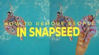 HOW TO REMOVE PEOPLE IN SNAPSEED IN 3 STEPS!