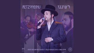Retzoneinu - רצוננו (feat. Meilech Braunstein & The Shira Choir)
