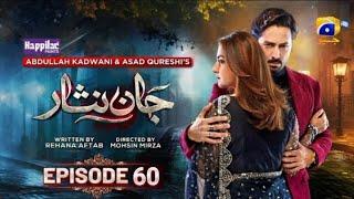 Jaan Nisar Episode 60 - [Eng Sub] - Digitally Presented by Happilac - 8th Oct 2024 - Har Pal Geo