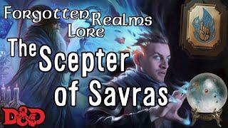 Forgotten Realms Lore - Scepter of Savras (D&D Artifact)