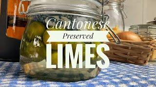 Pickled Limes: A Cantonese Sore Throat Remedy