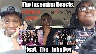 H4RMONY?!? - CAMILA LEFT FIFTH HARMONY REACTION FEAT THE_IGBOBOY